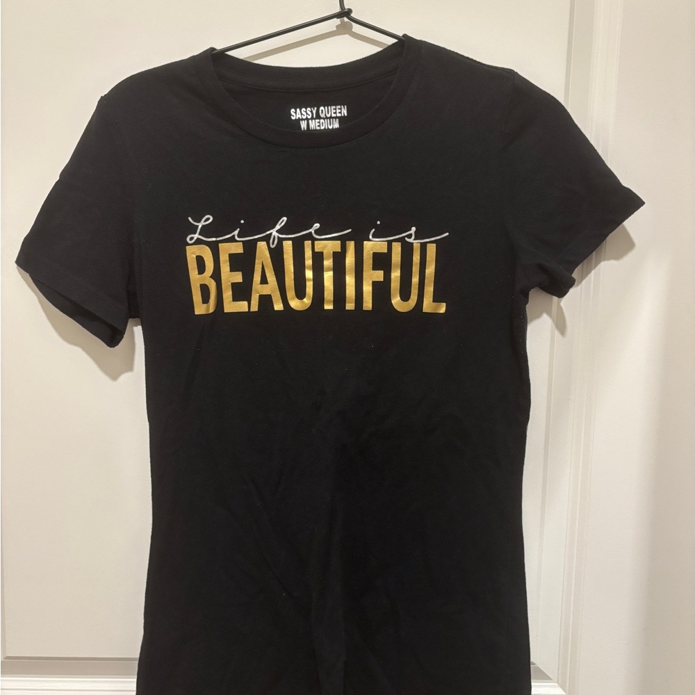 Life is Beautiful t-shirt